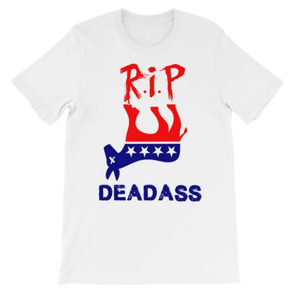 R.I.P. DeadAss Democrats DNC T-Shirt Spandex Blend Rayon Blend Denim Blend